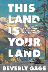 Book, This Land is Your Land by Beverly Gage
